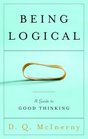 Being Logical : A Guide to Good Thinking