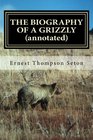 THE BIOGRAPHY OF A GRIZZLY