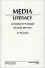 Media Literacy An Instructor's Manual Second Edition