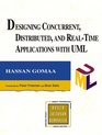 Designing Concurrent Distributed and RealTime Applications with UML