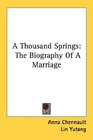 A Thousand Springs The Biography Of A Marriage