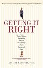 Getting It Right How Working Mothers Successfully Take Up the Challenge of Life Family and Career