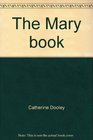 The Mary book: The story of Jesus' mother, with creative activities for young readers