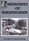 Memories of Birmingham  100 Years of Photographs