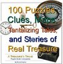 100 Puzzles Clues Maps Tantalizing Tales and Stories of Real Treasure