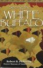 Seeing the White Buffalo