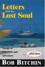 Letters from the Lost Soul A Five Year Voyage of Discovery and Adventure