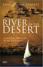 River in the Desert A Modern Traveller in Ancient Egypt