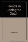Trends in Leningrad Dutch