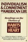 Individualism and Commitment in American Life Readings on the Themes of Habits of the Heart