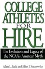 College Athletes for Hire: The Evolution and Legacy of the NCAA's Amateur Myth