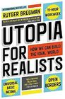 Utopia for Realists How We Can Build the Ideal World