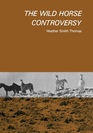Wild Horse Controversy