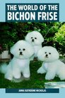 The World of the Bichon Frise