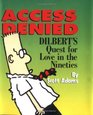 Access Denied - Dilbert's Quest for Love in the Nineties
