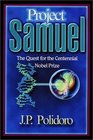 Project Samuel The Quest for the Centennial Nobel Prize