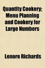 Quantity Cookery Menu Planning and Cookery for Large Numbers