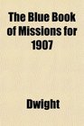 The Blue Book of Missions for 1907