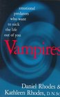Vampires Emotional Predators Who Want to Suck the Life Out of You