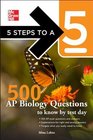 5 Steps to a 5 500 AP Biology Questions to Know by Test Day