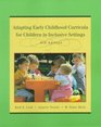 Adapting Early Childhood Curricula for Children in Inclusive Settings Fifth Edition