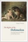 The Rights of the Defenseless Protecting Animals and Children in Gilded Age America