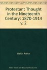 Protestant Thought in the Nineteenth Century Volume 2 18701914