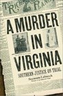 A Murder in Virginia Southern Justice on Trial