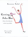 Getting over John Doe A Story of Love Heartache and Surviving With Style