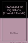 Edward and the Big Balloon