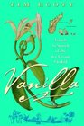 Vanilla: Travels In Search Of The Ice Cream Orchid