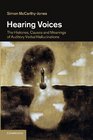 Hearing Voices The Histories Causes and Meanings of Auditory Verbal Hallucinations