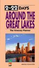 2 To 22 Days Around the Great Lakes The Itinerary Planner 1995