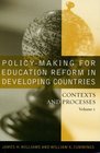 Policymaking for Education Reform in Developing Countries Contexts and Processes