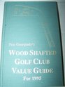 Wood Shafted Golf Club Value Guide 1995