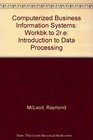 Computerized Business Information Systems Workbkto 2re Introduction to Data Processing