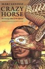 Crazy Horse The Strange Man of the Oglalas
