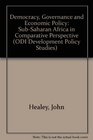 Democracy Governance and Economic Policy SubSaharan Africa in Comparative Perspective
