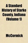 A Standard History of Starke County Indiana