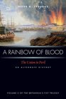 A Rainbow of Blood The Union in Peril An Alternate History
