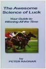 The Awesome Science of Luck  Your Guide to Winning All the Time
