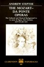 The MozartDa Ponte Operas The Cultural and Musical Background to Le Nozze Di Figaro Don Giovanni and Cosi Fan Tutte