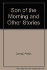 Son of the Morning and Other Stories