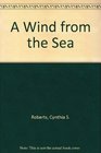 A Wind from the Sea