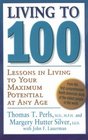 Living to 100 Lessons in Living to Your Maximum Potential at Any Age