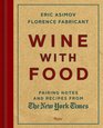 Wine With Food Pairing Notes and Recipes from the New York Times