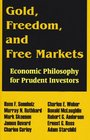 Gold Freedom and Free Markets Economic Philosophy for Prudent Investors