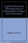 Legal Deskbook for Administrators of Independent Colleges and Universities