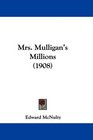 Mrs Mulligan's Millions