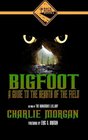 Bigfoot A Guide To The Beasts Of The Field